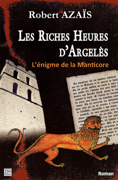Image de LES RICHES HEURES D'ARGELES - L'ENIGME DE LA MANTICORE