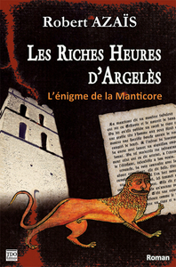 Picture of LES RICHES HEURES D'ARGELES - L'ENIGME DE LA MANTICORE