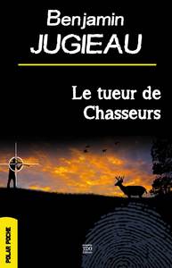 Image de LE TUEUR DE CHASSEURS semi-poche