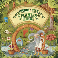Image de Incroyables plantes du monde