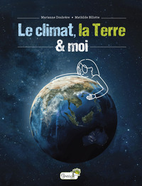 Image de Le climat, la Terre et moi