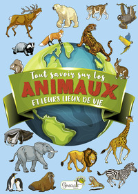 Picture of Tout savoir sur les animaux et leurs lieux de vie