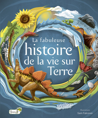 Image de La fabuleuse histoire de la vie sur Terre