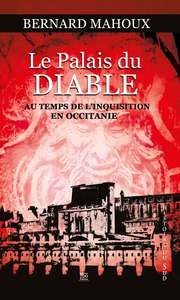 Picture of LE PALAIS DU DIABLE, AU TEMPS DE LA GRANDE INQUISITION EN OCCITANIE