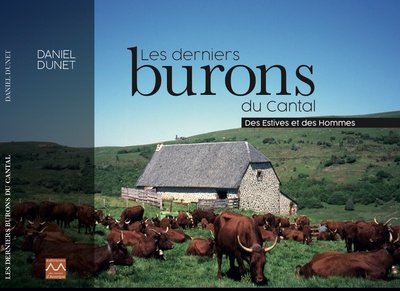 Image de Les derniers burons du Cantal - Des estives et des hommes