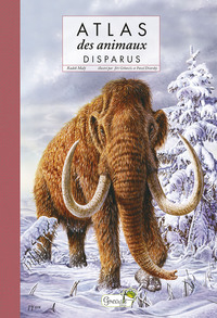 Picture of ATLAS DES ANIMAUX DISPARUS