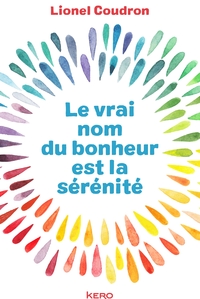 Image de Le vrai nom du bonheur est la sérénité