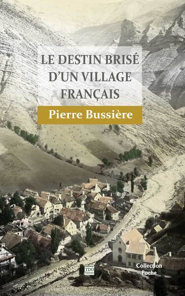 Image de LE DESTIN BRISE D'UN VILLAGE FRANCAIS (POCHE)