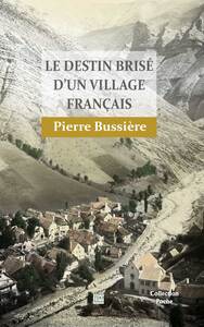 Image de LE DESTIN BRISE D'UN VILLAGE FRANCAIS (POCHE)