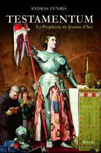 Image de TESTAMENTUM - LA PROPHETIE DE JEANNE D'ARC