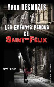 Image de LES ENFANTS PERDUS DE SAINT FELIX