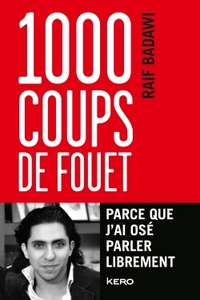 Image de 1 000 coups de fouet, parce que j'ai osé parler librement