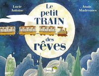Picture of Le petit train des rêves