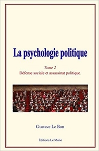 Image de La psychologie politique (Tome 2) - Défense sociale et assassinat politique