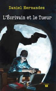 Image de L'ECRIVAIN ET LE TUEUR