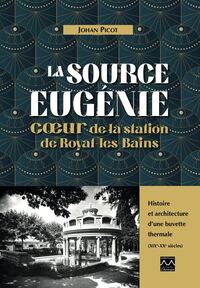 Picture of La source Eugénie, coeur de la station de Royat-les-Bains