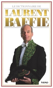 Image de Le dictionnaire de Laurent Baffie - Edition Eté