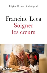 Image de Francine Leca Soigner les coeurs