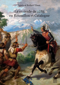 Picture of LA CROISADE DE 1285 EN CATALOGNE ET ROUSSILLON