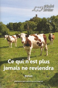 Picture of Ce qui n'est plus jamais ne reviendra