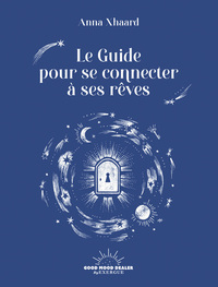 Image de Le Guide pour se connecter à ses rêves