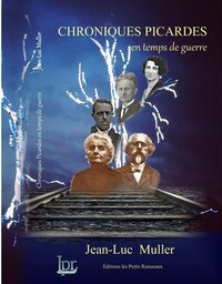 Picture of CHRONIQUES PICARDES en temps de guerre