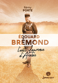 Picture of Édouard Brémond - l'anti-Laurence d'Arabie