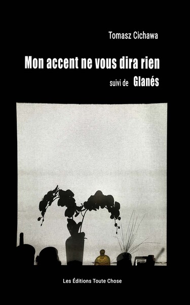 Picture of MON ACCENT NE VOUS DIRA RIEN suivi de GLANÉS