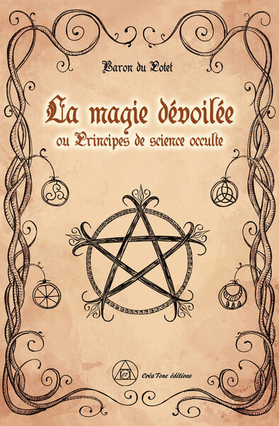 Picture of La magie dévoilée ou Principes de science occulte