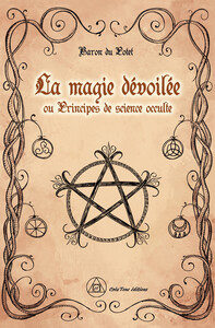 Picture of La magie dévoilée ou Principes de science occulte