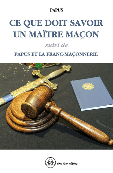 Image de Ce que doit savoir un Maître Maçon - Papus et la Franc-maçonnerie