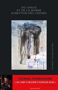 Picture of DU CHAOS ET DE LA BONNE DIGESTION DES CHOSES