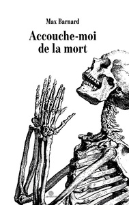 Picture of Accouche-moi de la mort