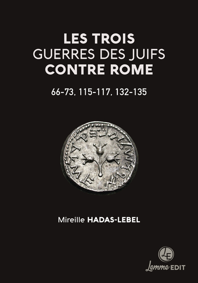 Picture of LES TROIS GUERRES DES JUIFS CONTRE ROME : 66-73, 115-117, 132-135