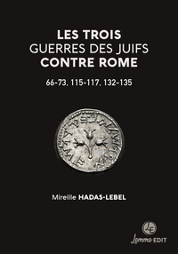 Picture of LES TROIS GUERRES DES JUIFS CONTRE ROME : 66-73, 115-117, 132-135