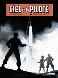 Image de Ciel sans pilote - Tome 3 - Dans l'ombre du V2 T3/3