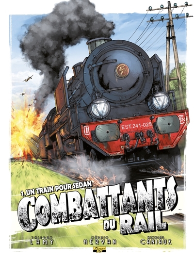Image de Combattants du rail - Tome 1 - Un train pour Sedan