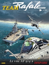 Picture of Team Rafale - Tome 10 - Le vol AF 414 a disparu
