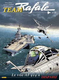 Picture of Team Rafale - Tome 10 - Le vol AF 414 a disparu