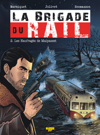 Image de La Brigade du Rail - Tome 2 - Les naufragés de Malpasset