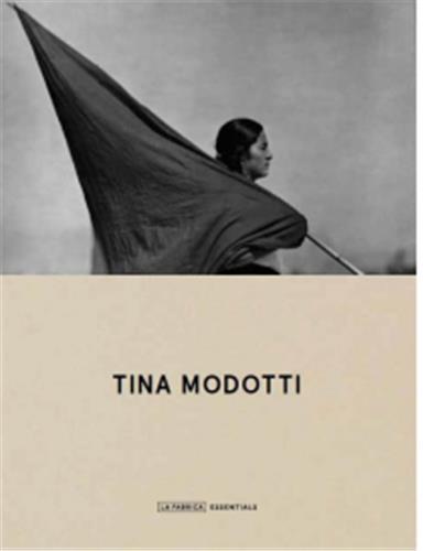 Image de Tina Modotti Essentials /anglais