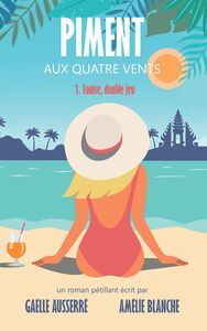 Image de Louise, double jeu (Piment aux quatre vents, tome 1)