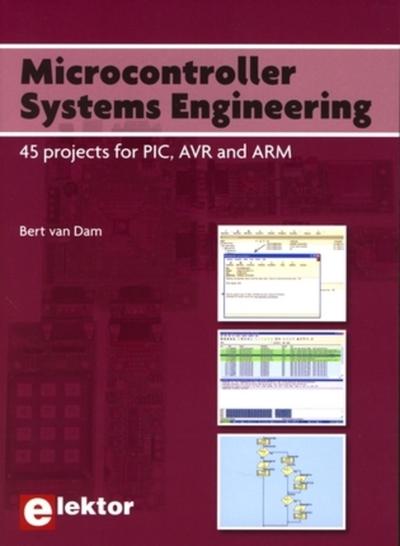Image de MICROCONTROLLER SYSTEMS ENGINEERING  45 PROJECTS FOR PIC AVR AND ARM