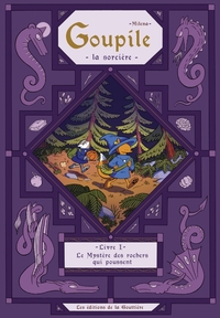 Picture of Goupile, la sorcière - Tome 1 - Le Mystère des rochers qui poussent