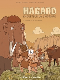 Picture of Hagard, enquêteur de l'Histoire - Tome 2 - Panique au Paléolithique