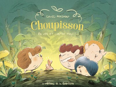 Image de Choupisson - Tome 2 - En ver et contre tous !