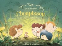 Image de Choupisson - Tome 2 - En ver et contre tous !