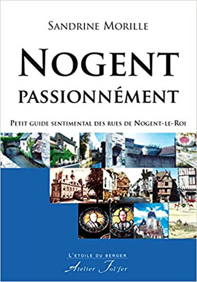 Image de Nogent passionnément - Petit guide