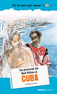 Image de LE JOURNAL DE ZOE PILOU A CUBA