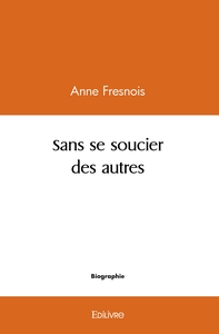 Picture of Sans se soucier des autres